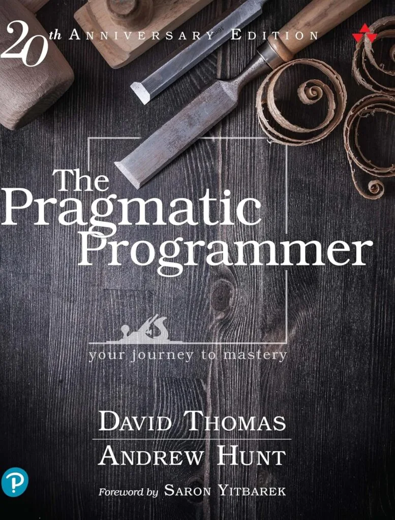 The Pragmatic Programmer: Your Journey To Mastery, 20th Anniversary Edition (2nd Edition) The Pragmatic Programmer: Your Journey To Mastery, 20th Anniversary Edition (2nd Edition)