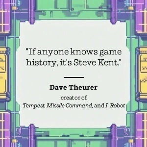 Dave Theurer praises Steve Kent's game history expertise
