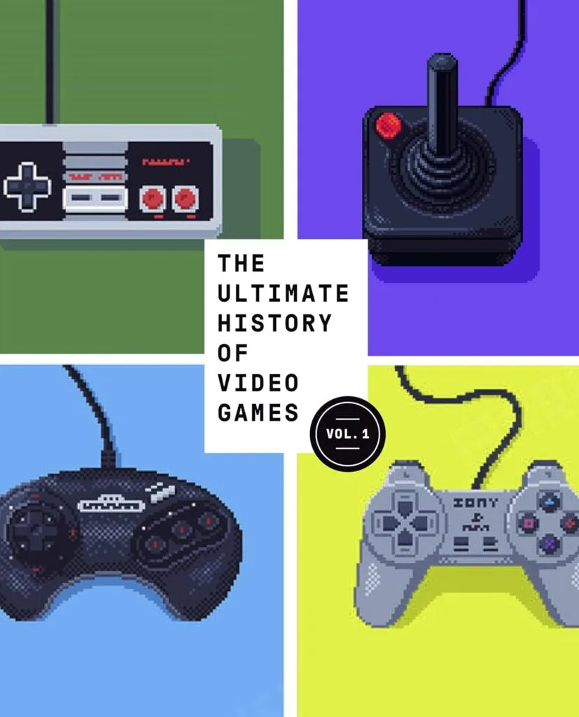 The Ultimate History of Video Games: From Pong to Pokemon–The Story Behind the Craze That Touched Our Lives and Changed the World