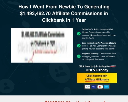Affiliate Millionaire – Super Affiliate Training – How I Went From Newbie To Generating ,493,482.70 Affiliate Commissions in Clickbank in 1 Year