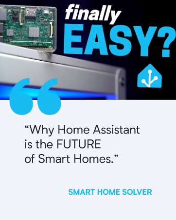 "Why Home Assistant is the FUTURE of Smart Homes.”